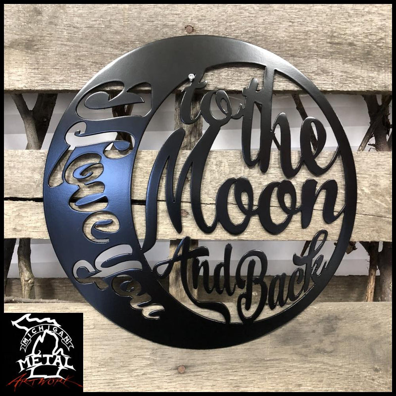 I Love You To The Moon And Back Circle Sign 12 Round / Black Signs