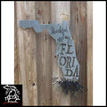 Thankful For My Florida Roots Metal Wall Art Polished Torched /