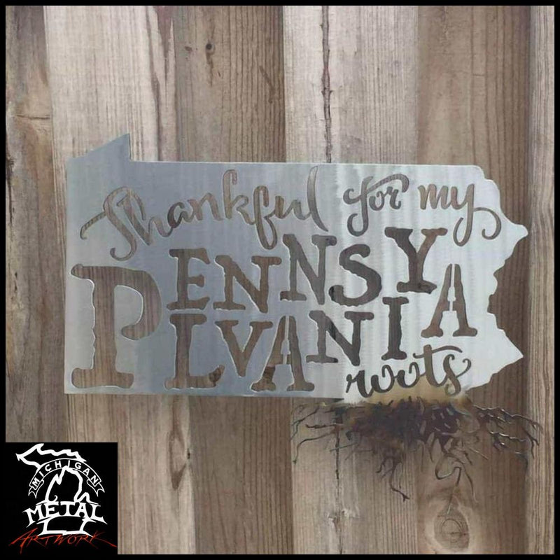 Thankful For My Pennsylvania Roots Metal Wall Art Polished Torched /