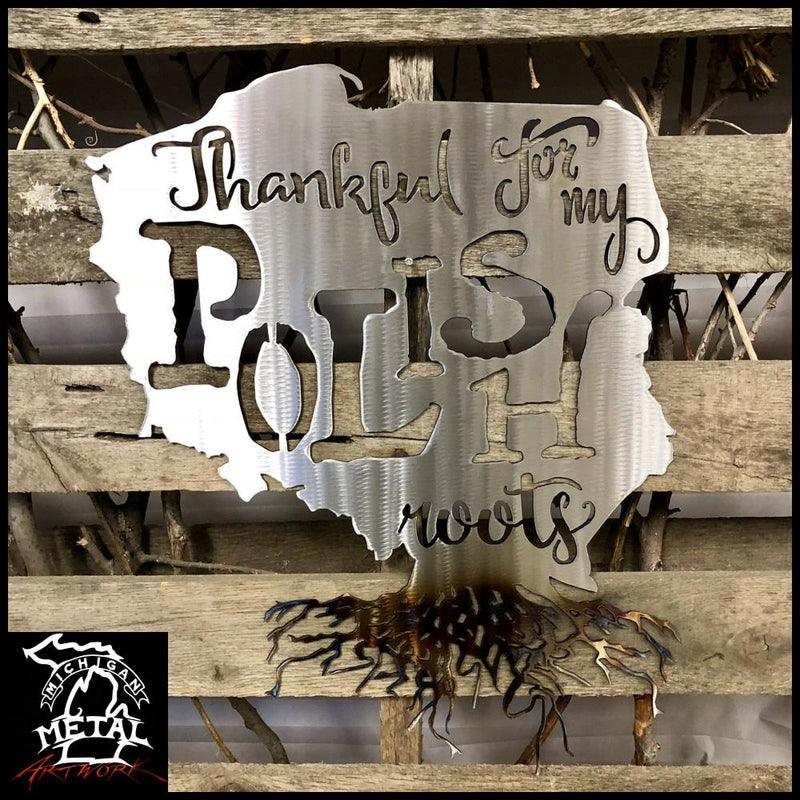 Thankful For My Polish Roots Metal Wall Art Polished Torched /