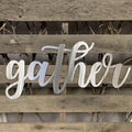 Gather Cursive Metal Wall Art - Michigan Metal Artwork