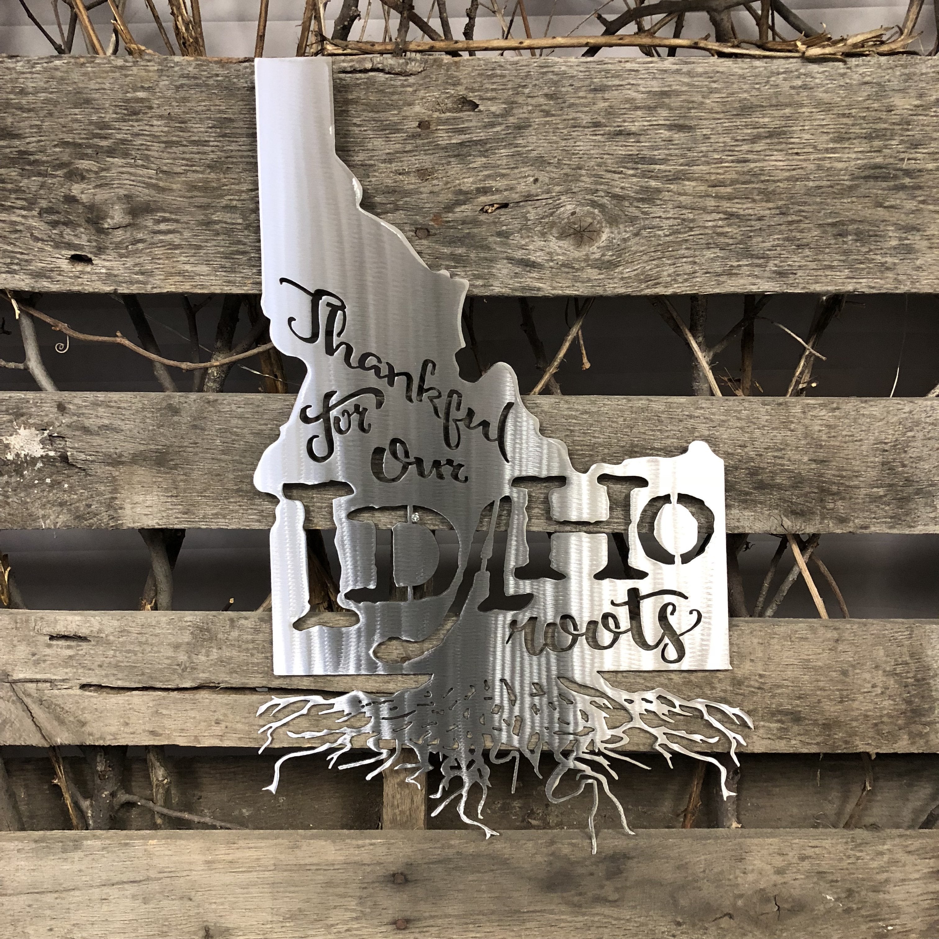 Thankful For My Idaho Roots Metal Wall Art