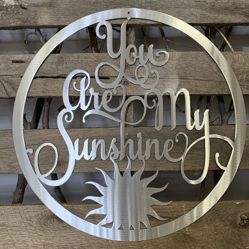 You Are My Sunshine Metal Wall Art - Michigan Metal Artwork