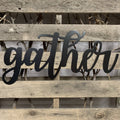 Gather Cursive Metal Wall Art - Michigan Metal Artwork