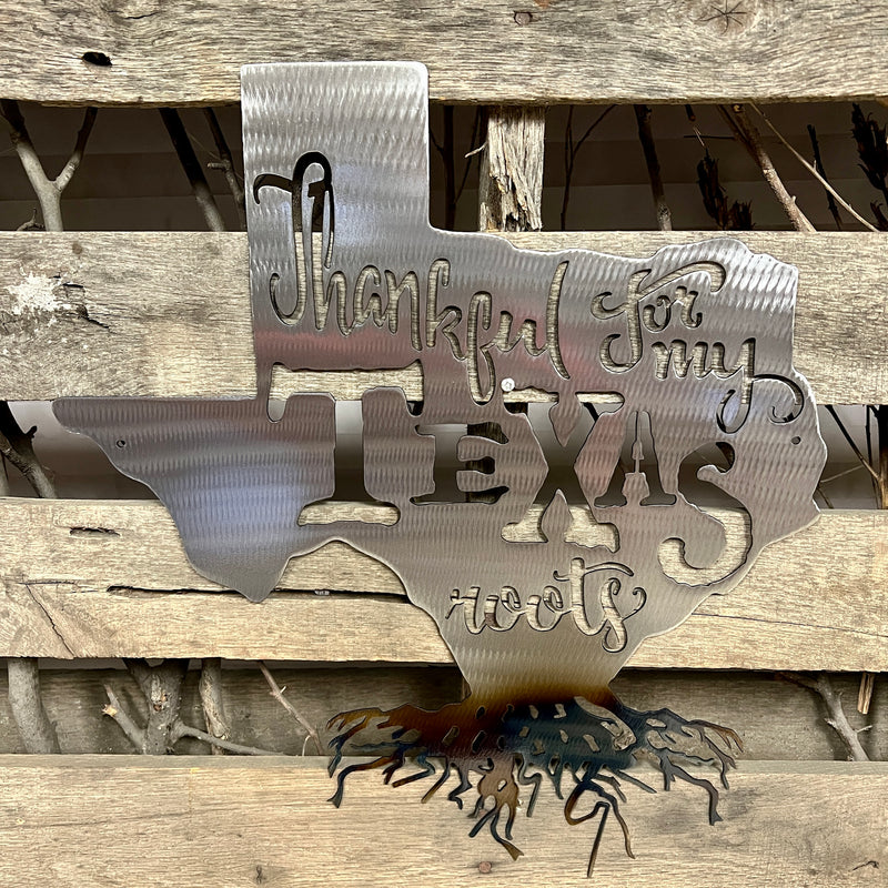 Thankful For My Texas Roots Metal Wall Art