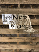 Thankful For My Nebraska Roots Metal Wall Art - Michigan Metal Artwork