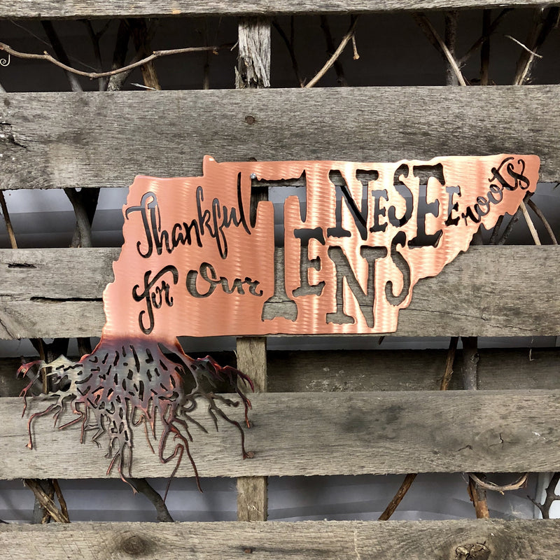 Thankful For My Tennessee Roots Metal Wall Art - Michigan Metal Artwork