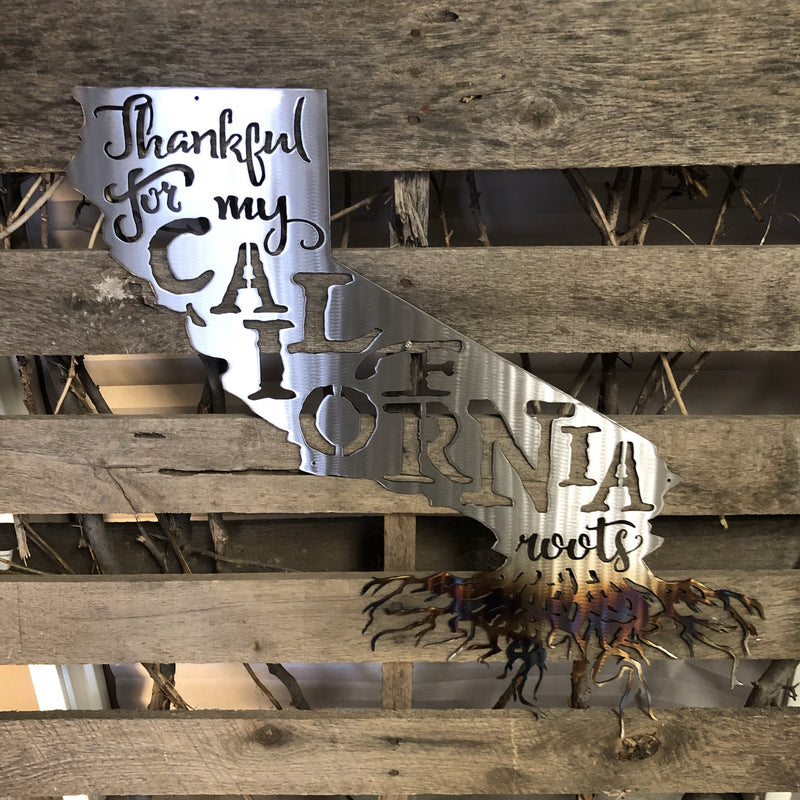 Thankful For My California Roots Metal Wall Art - Michigan Metal Artwork