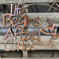 Life Begins After Coffee Metal Wall Art - Michigan Metal Artwork