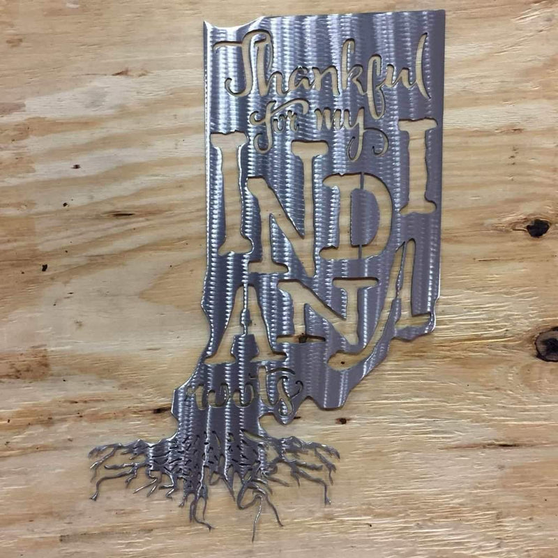 Thankful For My Indiana Roots Metal Wall Art - Michigan Metal Artwork