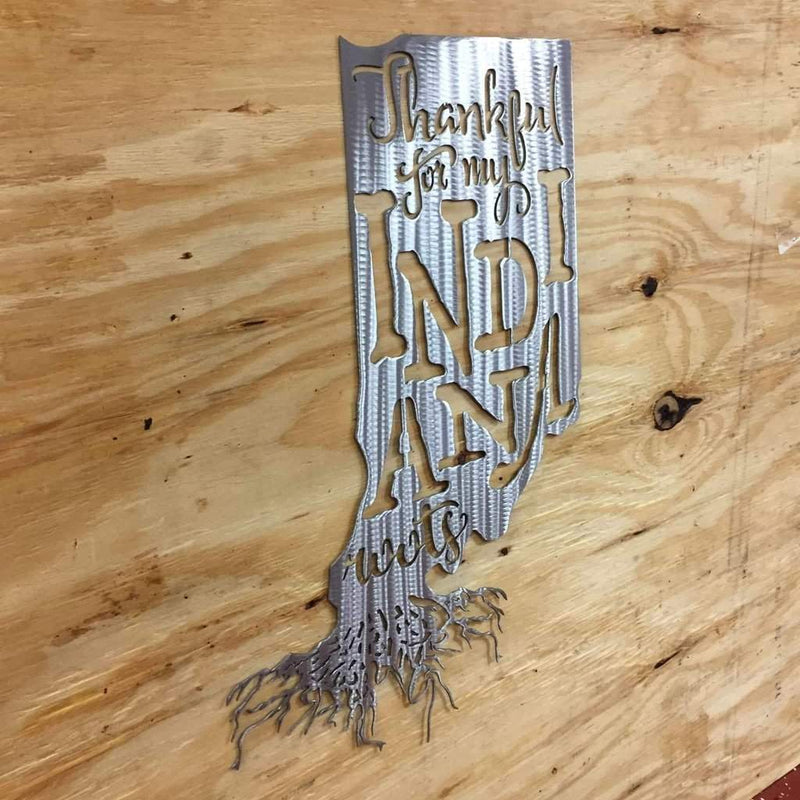 Thankful For My Indiana Roots Metal Wall Art - Michigan Metal Artwork