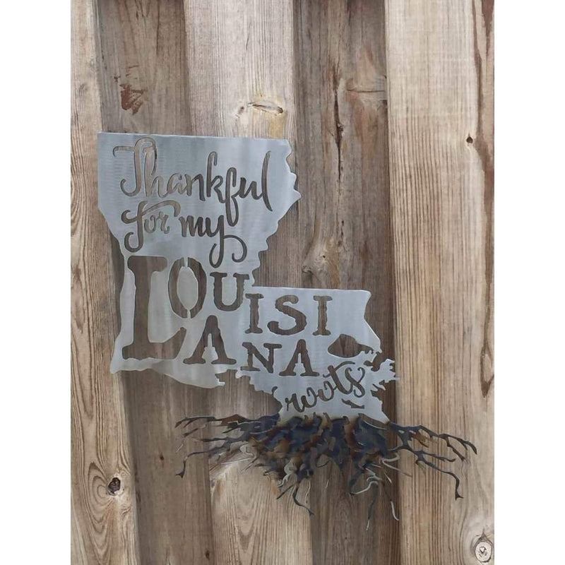 Thankful For My Louisiana Roots Metal Wall Art - Michigan Metal Artwork