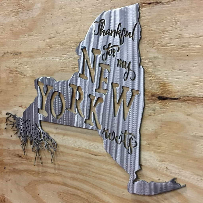 Thankful For My New York Roots Metal Wall Art - Michigan Metal Artwork