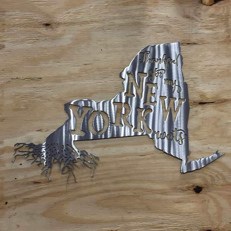 Thankful For My New York Roots Metal Wall Art - Michigan Metal Artwork