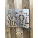 Thankful For My Wyoming Roots Metal Wall Art - Michigan Metal Artwork