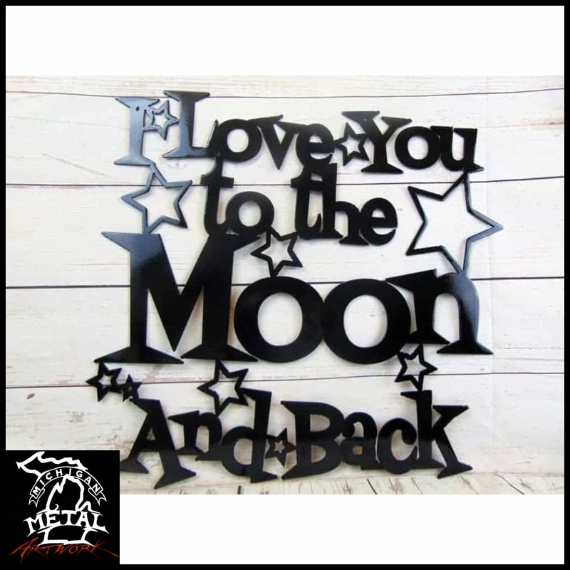 I Love You To The Moon & Back Metal Wall Art Black Signs