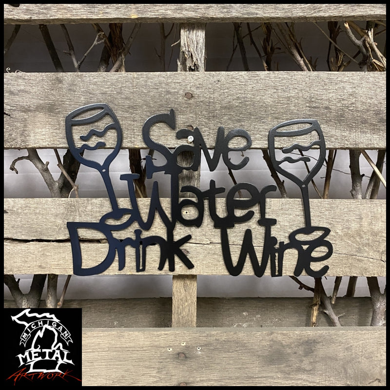 Save Water Drink Wine Metal Wall Art Sign