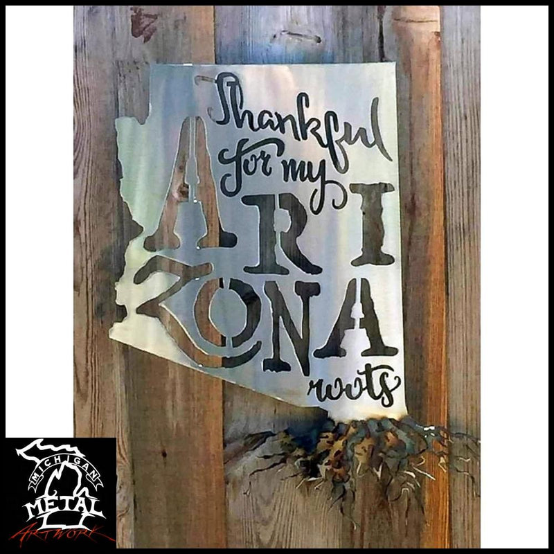 Thankful For My Arizona Roots Metal Wall Art Polished Torched /
