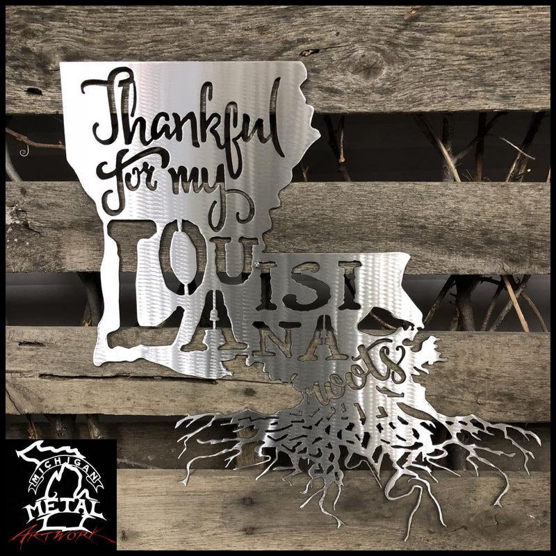 Thankful For My Louisiana Roots Metal Wall Art Polished /