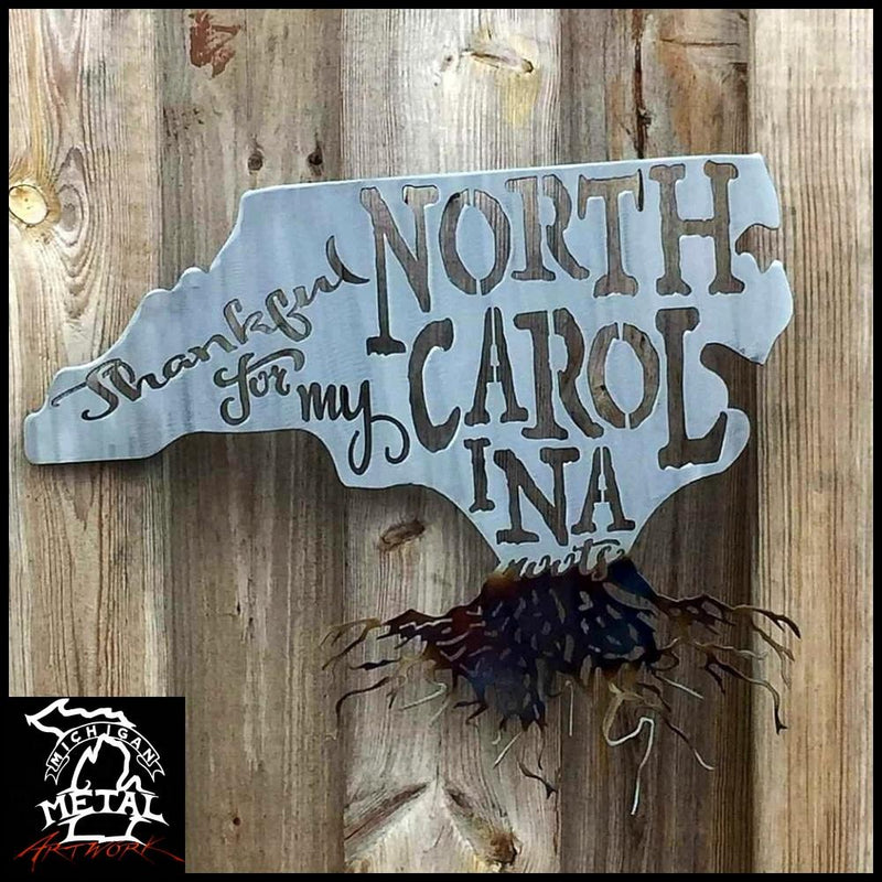 Thankful For My North Carolina Roots Metal Wall Art Polished Torched /