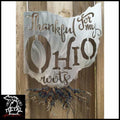Thankful For My Ohio Roots Metal Wall Art Polished Torched /