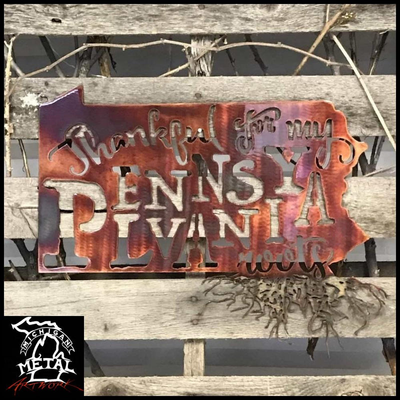 Thankful For My Pennsylvania Roots Metal Wall Art Inferno /