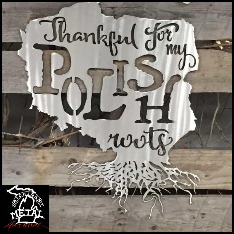 Thankful For My Polish Roots Metal Wall Art Polished /