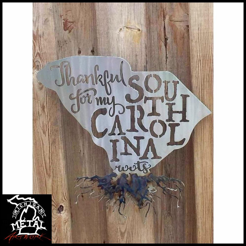 Thankful For My South Carolina Roots Metal Wall Art Polished Torched /