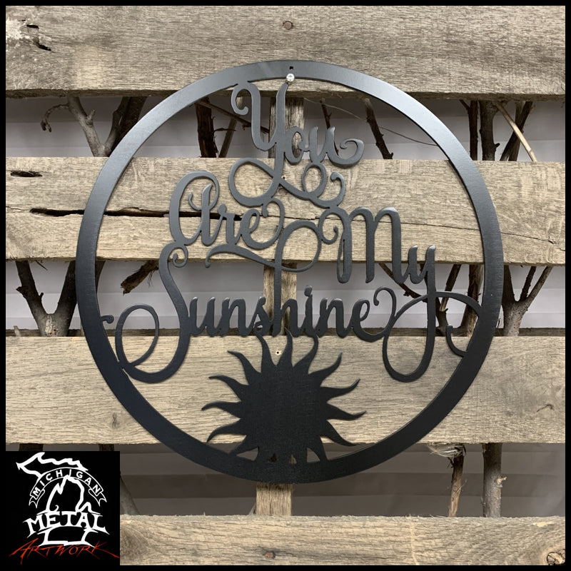 You Are My Sunshine Metal Wall Art 14 Round / Black Signs