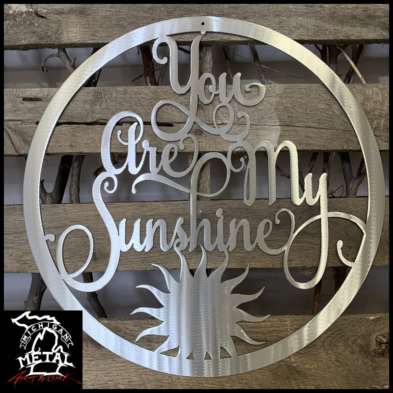 You Are My Sunshine Metal Wall Art 14 Round / Polished Signs